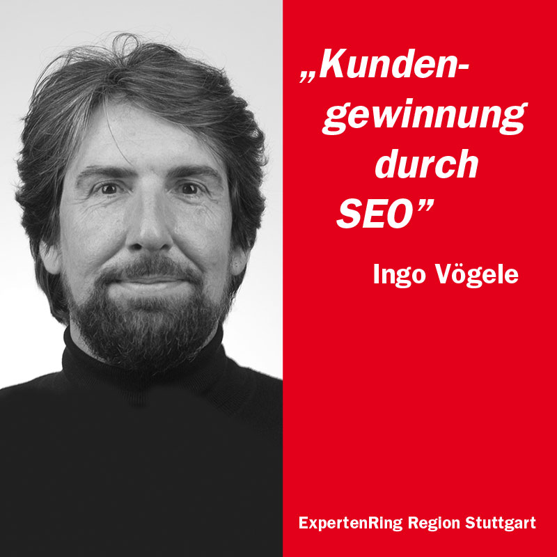 Ingo Vögele schreibt im Expertenring-Blog über Kundengewinnung durch Suchmaschinenoptimierung / SEO